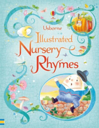 Illustrated Nursery Rhymes - Usborne