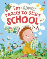 I`m Almost Ready To Start School - Usborne