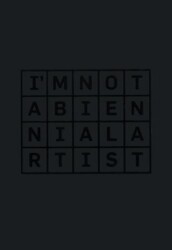 I’m Not a Biennial Artist - Masa Yayınevi