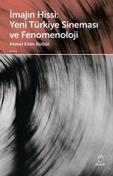 İmajın Hissi: Yeni Türkiye Sineması ve Fenomenoloji - 1