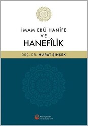 İmam Ebu Hanife ve Hanefilik - Hacıveyiszade İlim ve Kültür Vakfı Yayınları