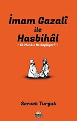İmam Gazali ile Hasbihal: El-Munkız Ne Söylüyor? - Seriyye Yayınevi