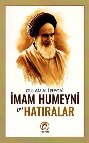 İmam Humeyni ve Hatıralar - 1