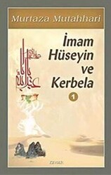 İmam Hüseyin ve Kerbela Cilt 1 - 1