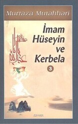 İmam Hüseyin ve Kerbela Cilt: 3 - 1