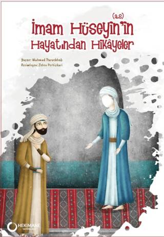 İmam Hüseyin’in a.s. Hayatından Hikayeler - 1