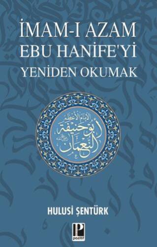 İmam-ı Azam Ebu Hanife’yi Yeniden Okumak - 1