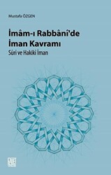 İmam-ı Rabbani’de İman Kavramı Süri ve Hakiki İman - 1