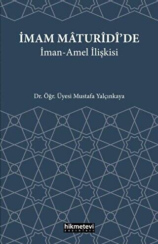 İmam Maturidi`de İman Amel İlişkisi - 1