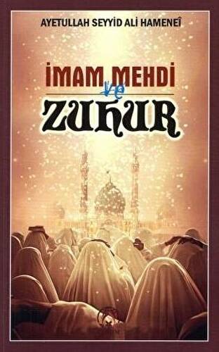 İmam Mehdi ve Zuhur - 1