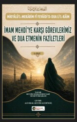 İmam Mehdi`ye Karşı Görevlerimiz ve Dua Etmenin Faziletleri 1. Cilt - İkrar Yayınevi
