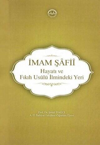 İmam Şafii - Hayatı ve Fıkıh Usulü İlmindeki Yeri - 1