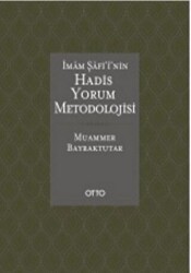 İmam Şafi’i`nin Hadis Yorum Metodolojisi - 1