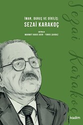 İman, Duruş ve Diriliş: Sezai Karakoç - 1