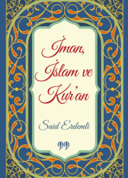 İman, İslam ve Kur`an - 1