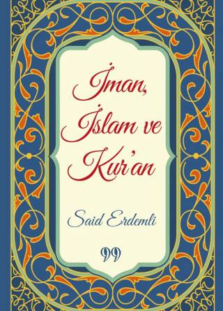İman, İslam ve Kur`an - 1
