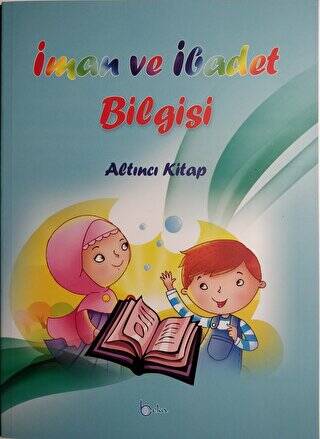 İman ve İbadet Bilgisi - Altıncı Kitap - 1