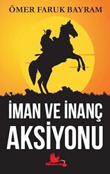 İman ve İnanç Aksiyonu - 1