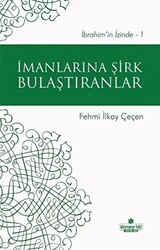 İmanlarına Şirk Bulaştıranlar - 1