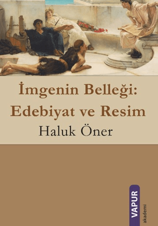 İmgenin Belleği: Edebiyat ve Resim - 1