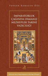 İmparatorluk Çağında Osmanlı Mezhepler Tarihi Yazıcılığı - Fecr Yayınları