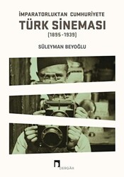 İmparatorluktan Cumhuriyete Türk Sineması 1895-1939 - 1