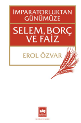 İmparatorluktan Günümüze Selem, Borç ve Faiz - Ötüken Neşriyat