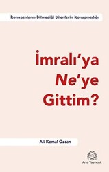 İmralı’ya Ne’ye Gittim? - 1