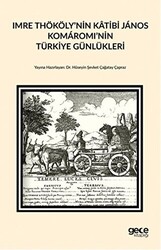 Imre Thököly’nin Katibi Janos Komaromi’nin Türkiye Günlükleri - 1