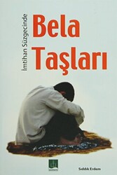 İmtihan Süzgecinde Bela Taşları - Semere Yayınları
