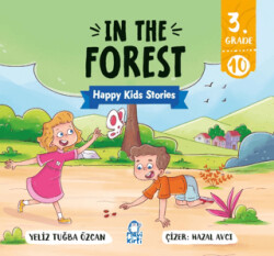 In The Forest – Happy Kids Stories 3 3. Sınıf İngilizce Hikaye - Mavi Kirpi Yayınları