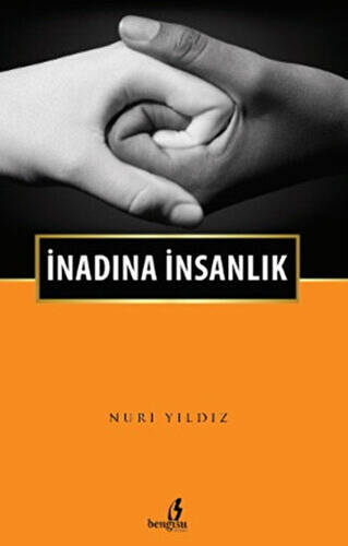 İnadına İnsanlık - 1