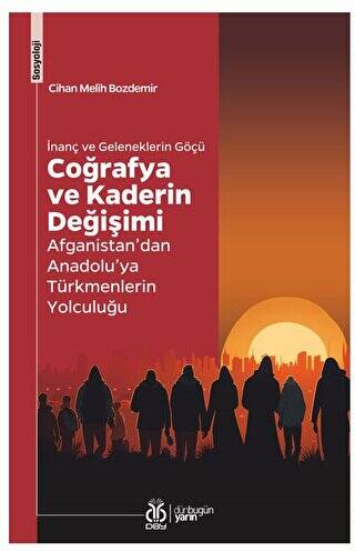 İnanç ve Geleneklerin Göçü - Coğrafya ve Kaderin Değişimi - 1