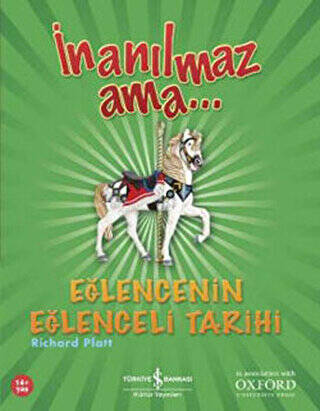 İnanılmaz Ama... Eğlencenin Eğlenceli Tarihi - 1