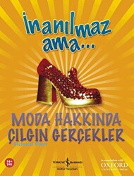 İnanılmaz Ama... Moda Hakkında Çılgın Gerçekler - 1