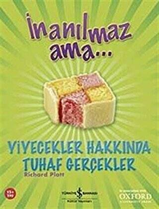 İnanılmaz Ama... Yiyecekler Hakkında Tuhaf Gerçekler - 1