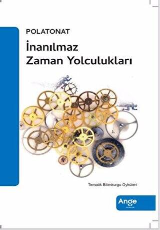 İnanılmaz Zaman Yolculukları - 1