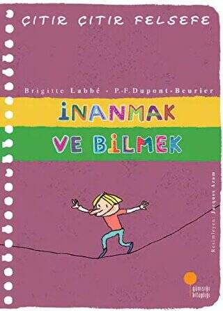 İnanmak ve Bilmek - Çıtır Çıtır Felsefe 25 - 1