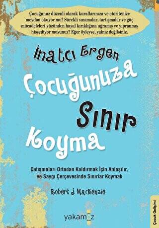 İnatçı Ergen Çocuğunuza Sınır Koyma - 1