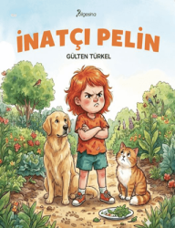 İnatçı Pelin - Bilgesina Yayınları