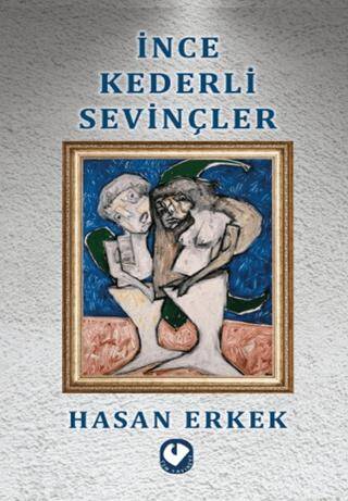 İnce Kederli Sevinçler - 1