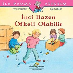 İnci Bazen Öfkeli Olabilir - İlk Okuma Kitabım - 1