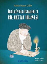 İnci Köyden İstanbul`a Bir Hattat Hikayesi - 1