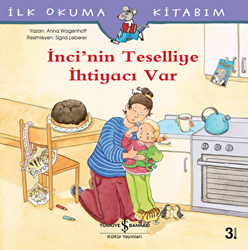 İnci’nin Teselliye İhtiyacı Var - İlk Okuma Kitabım - 1