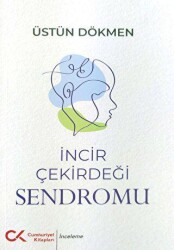 İncir Çekirdeği Sendromu - 1