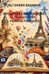 Influences Réciproques Socioculturelles Franco-Turques - Klaros Yayınları