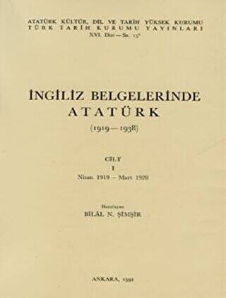 İngiliz Belgelerinde Atatürk 1919-1938 Cilt: 1 - 1