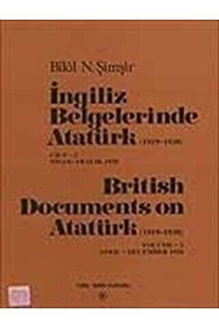 İngiliz Belgelerinde Atatürk 1919-1938 Cilt: 2 Nisan-Aralık 1920 - British Documents on Atatürk 1919-1938 Volume: 2 April-December 1920 - 1