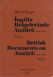 İngiliz Belgelerinde Atatürk 1919-1938 Cilt: 7 1930-1933 - British Documents on Atatürk 1919 - 1938 Volume: 7 1930-1933 - 1