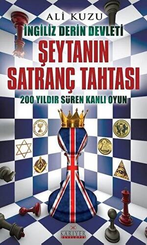 İngiliz Derin Devleti Şeytanın Satranç Tahtası - 1